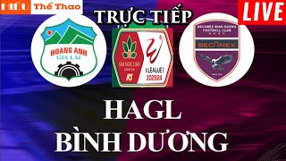 🔴TRỰC TIẾP HOÀNG ANH GIA LAI VS BECAMEX BÌNH DƯƠNG BÌNH LUẬN BÓNG ĐÁ VLEAGUE 202324  03122023 [upl. by Hedley]