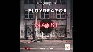 Floydrazor  Nkabi Feat Elliker amp Rocka Da World music sahiphop [upl. by Fitzger]