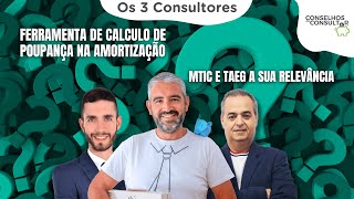 Ferramenta de calculo de poupança na amortização  MTIC e TAEG a sua relevância Os 3 Consultores 4 [upl. by Pooh]