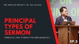 Homiletics  5 The Principal Types of Sermon  Dr Roy Verzosa [upl. by Beck]