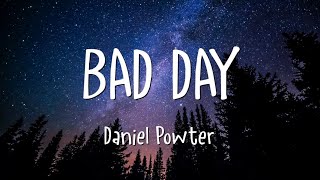 Daniel Powter  Bad Day Lyrics [upl. by Ecirb470]