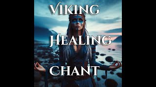 Viking Healing Meditation Chant [upl. by Landrum]