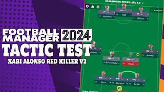 FM24 TACTIC TEST  XABI ALONSO RED KILLER V2  FOOTBALL MANAGER 2024 [upl. by Anaiad]