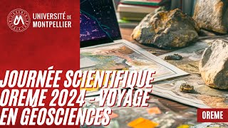 Journée scientifique OREME 2024  Voyage en Géosciences [upl. by Rep173]