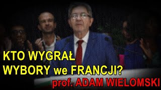 Kto wygrał wybory we Francji  prof Adam Wielomski [upl. by Gherardi]