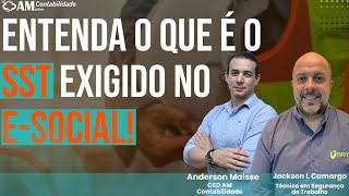 ENTENDA O QUE É O SST EXIGIDO NO ESOCIAL [upl. by Htebaile]