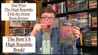 Star Wars The High Republic Defy the Storm Book Review [upl. by Hnahk816]