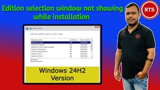 Solved  Edition selection window not showing while installation  windows 24h2 Version [upl. by Siraf691]