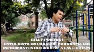 BILLY PONTONI ENTREVISTA CARACOL PROGRAMA LOS INFORMANTES DOMINGO OCTUBRE 22 A LAS 800 PM [upl. by Aisayt104]