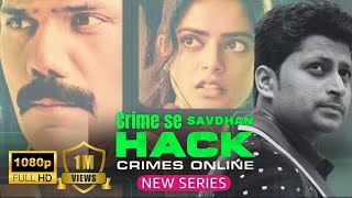 HACK Crimes online  Season 1 Crime Thriller Suspense New WebSeries [upl. by Eimmelc]