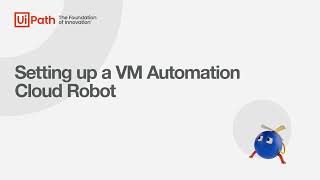 Setting up a VM Automation Cloud Robot [upl. by Katerine992]