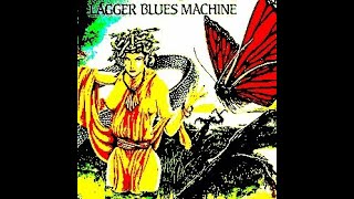 Lagger Blues Machine  The Complete Works  1972  Full Album [upl. by Bouzoun]