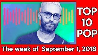 Top 10 Pop Songs Of The Week  September 1 2018 [upl. by Federica]