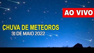 CHUVA DE METEOROS 2022 TAU HERCULIDEAS 31 DE MARÇO LIVE AO VIVO 🔴 [upl. by Lynn]