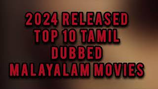 2024 Released top 10 Tamil dubbed Malayalam movies [upl. by Notselrahc]