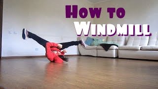 How to Breakdance Windmill Tutorial  Step by step [upl. by Nyltyak]