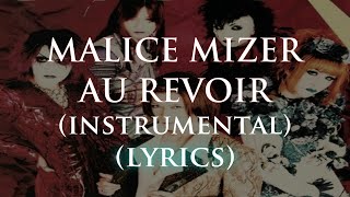 MALICE MIZER  AU REVOIR INSTRUMENTAL【KARAOKE ROMAJI LYRICS】 [upl. by Otrevogir]