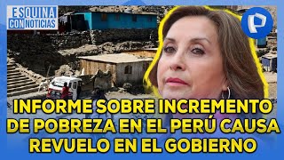 Informe sobre incremento de pobreza en el Perú causa revuelo en el Gobierno [upl. by Bernardi451]