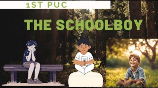 1ST PUC  ENGLISH  THE SCHOOL BOY SUMMARY [upl. by Alfons]