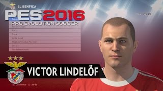 PES 2016  Victor Lindelöf  SL Benfica  Face [upl. by Nitsruk]