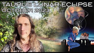 Taurus Lunar Eclipse October 2023  Illumination Upheaval [upl. by Hulbig305]