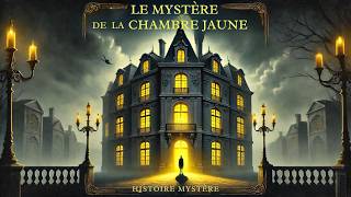 Le mystère de la chambre jaune 55  Gaston Leroux  📚 Livre audio [upl. by Huttan942]