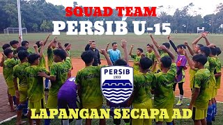 TEAM SQUAD PERSIB U15 TRAINING STADIUM SECAPA AD [upl. by Gunning372]