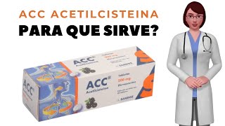 ACC acetilcisteína para que sirve cuando y como tomar acc 200 mg tablet [upl. by Scrogan]