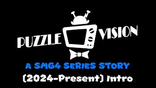 Puzzlevision A SMG4 Series Story 2024Present Intro SMG4 [upl. by Mariele]