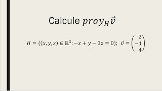 Proyección ortogonal de un vector sobre un subespacio en r3 [upl. by Frum408]