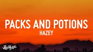 HAZEY  Packs and Potions Lyrics [upl. by Aneed6]