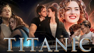 Titanic 1997 Movie  Leonardo DiCaprio Kate Winslet  Titanic Full Movie HD Unknown Facts Part 4 [upl. by Gen]