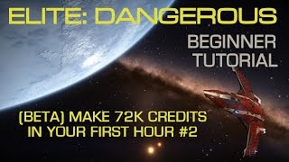 Elite Dangerous  Fast credits  72000 credits in the first hour  Lets Play 1 Part 1 [upl. by Sivet]