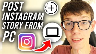 How To Post Story On Instagram From PC  Full Guide [upl. by Ttam]