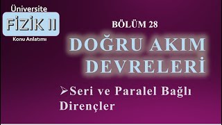 Fizik 2 Seri ve Paralel Bağlı Dirençler [upl. by Sayce]