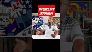 incumbency explained goodncrazynews [upl. by Aivun]