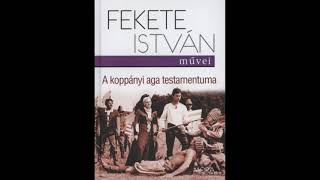 Fekete István  A koppányi aga testamentuma hangoskönyv audiobook [upl. by Rolyks]