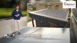 Comment poser un toit bac acier  Ma Maison de A à Z [upl. by Doownil856]