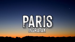 Ingratax  Paris LetraLyrics [upl. by Hayne]