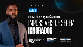 Aula 2 Como fazer anúncios impossíveis de serem ignorados [upl. by Odeen606]