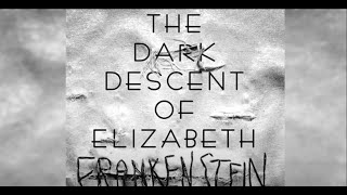 Book Trailer The Dark Decent of Elizabeth Frankenstein [upl. by Shulock]