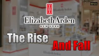 The Rise and Fall of Elizabeth Arden [upl. by Aerdnek]