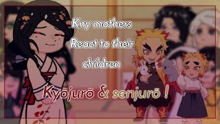 Demon slayer mothers react to their children  kny  part two kyōjurō amp senjurō [upl. by Akihsar140]