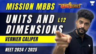 Units and Dimensions  Vernier Caliper  L12  Physics Class 11  NEET Physics  Prateek Sir [upl. by Einhpad841]