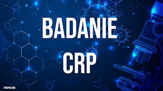 Badanie CRP krwi Co to jest za badanie Test CRP podwyższone lub wysokie Wyniki norma CRP Cena [upl. by Krasner529]