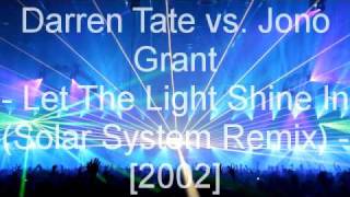 Darren Tate Vs Jono Grant  Let The Light Shine In Solar System Remix [upl. by Stewart67]