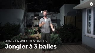 Apprendre à jongler à trois balles  partie 36  Jongler [upl. by Annahsor]