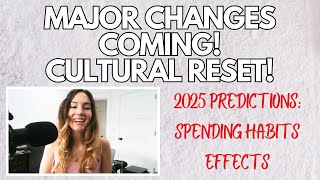 Predictions for Consumerism in 2025 Spending habit changes effects on businesses [upl. by Nisior]