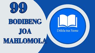 BODIBENG JOA MAHLOMOLA  DIFELA TSA SIONE 99  SOTHO HYMNS OF FAITH [upl. by Dolora609]