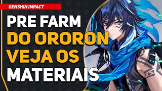 VAZOU os Materiais de PRÉ FARM do ORORON  Genshin Impact [upl. by Notniuqal129]